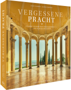 Forgotten Beauty - Coffee table book about Lost Places in Europe